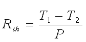 dissip1 - Rth = (T1 - T2) / P
